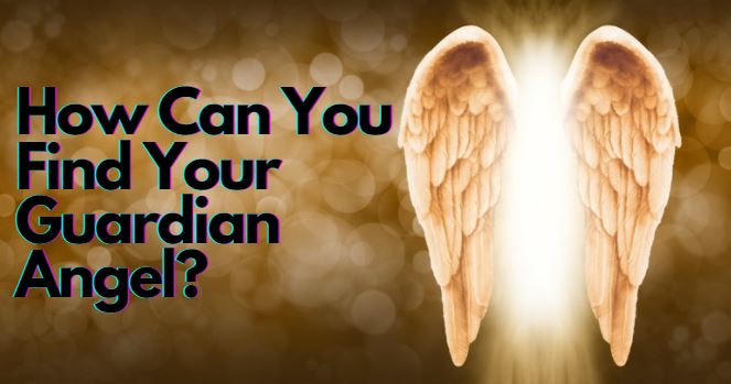 Angel wings with wordings How Can You Find Your Guardian Angel?
